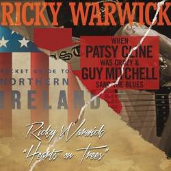 Ricky Warwick : When Patsy Cline Was Crazy (and Guy Mitchell Sang the Blues) - Hearts on Trees